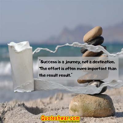 Motivational quotes for success is a journey not a destination